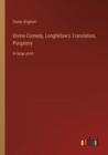 Divine Comedy, Longfellow's Translation, Purgatory : in large print - Book
