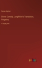 Divine Comedy, Longfellow's Translation, Purgatory : in large print - Book