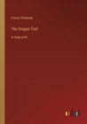 The Oregon Trail : in large print - Book