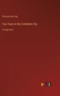 Two Years in the Forbidden City : in large print - Book