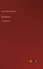 Misalliance : in large print - Book