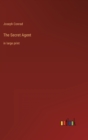 The Secret Agent : in large print - Book
