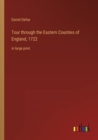 Tour through the Eastern Counties of England, 1722 : in large print - Book