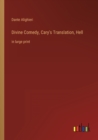 Divine Comedy, Cary's Translation, Hell : in large print - Book