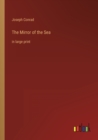 The Mirror of the Sea : in large print - Book