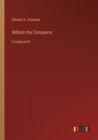 William the Conqueror : in large print - Book