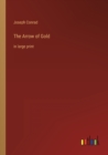 The Arrow of Gold : in large print - Book
