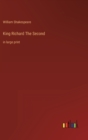 King Richard The Second : in large print - Book