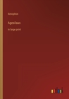 Agesilaus : in large print - Book