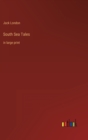 South Sea Tales : in large print - Book