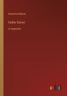 Father Goriot : in large print - Book