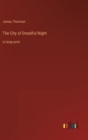 The City of Dreadful Night : in large print - Book