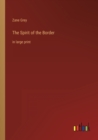 The Spirit of the Border : in large print - Book