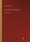 Jane Eyre; An Autobiography : in large print - Book