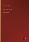 The Elixir of Life : in large print - Book