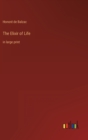 The Elixir of Life : in large print - Book