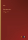 Euthyphro; Ion : in large print - Book
