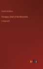 Ferragus, Chief of the Devorants : in large print - Book
