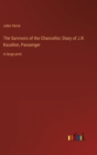 The Survivors of the Chancellor; Diary of J.R. Kazallon, Passenger : in large print - Book