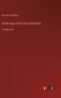 At the Sign of the Cat and Racket : in large print - Book