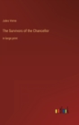 The Survivors of the Chancellor : in large print - Book