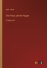 The Prince and the Pauper : in large print - Book