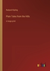 Plain Tales from the Hills : in large print - Book