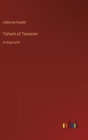 Tartarin of Tarascon : in large print - Book