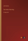 The Path of the King : in large print - Book