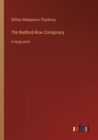 The Bedford-Row Conspiracy : in large print - Book