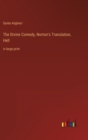 The Divine Comedy, Norton's Translation, Hell : in large print - Book