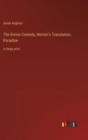 The Divine Comedy, Norton's Translation, Paradise : in large print - Book