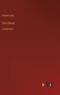 The Library : in large print - Book