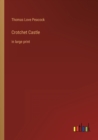 Crotchet Castle : in large print - Book