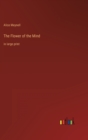 The Flower of the Mind : in large print - Book