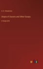 Utopia of Usurers and Other Essays : in large print - Book