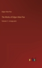 The Works of Edgar Allan Poe : Volume 3 - in large print - Book