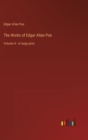The Works of Edgar Allan Poe : Volume 4 - in large print - Book