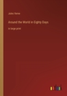 Around the World in Eighty Days : in large print - Book