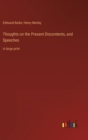Thoughts on the Present Discontents, and Speeches : in large print - Book