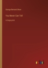 You Never Can Tell : in large print - Book