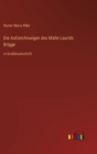 Die Aufzeichnungen des Malte Laurids Brigge : in Grossdruckschrift - Book