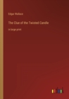 The Clue of the Twisted Candle : in large print - Book