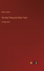 The Real Thing And Other Tales : in large print - Book