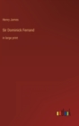 Sir Dominick Ferrand : in large print - Book