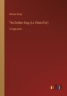 The Golden Dog; (Le Chien D'or) : in large print - Book
