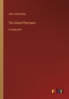 The Island Pharisees : in large print - Book