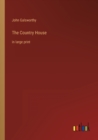 The Country House : in large print - Book