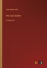The Good Soldier : in large print - Book