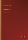 Jack and Jill : in large print - Book